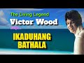 IKADUHANG BATHALA - (with Lyrics) Sung by: Victor Wood