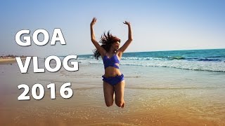Goa Travel Vlog 2016 Bosslady Shruti