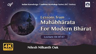 Lessons from Māhābharata For Modern Bhārat by Nilesh Nilkanth Oak- Lesson 04 of 07