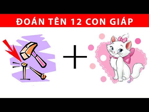 Bạn có thể ĐOÁN TÊN 12 CON GIÁP qua hình ảnh? | Thư Giãn Hữu Ích