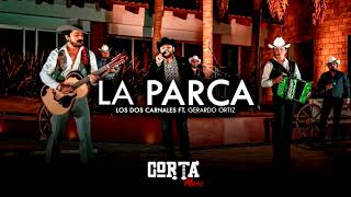 Los Dos Carnales Ft. Gerardo Ortiz - La Parca Corridos 2021