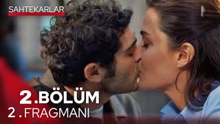 Sahtekarlar 2. Bölüm 2. Fragman Ertan Asyayı Öpüyor