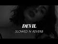 DEVIL- yaar na miley ( Slowed + Reverb )