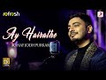Ay Hairathe – Abhay Jodhpurkar | Sony Music Refresh 🎶 | Ajay Singha
