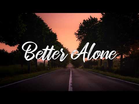 Better Alone Video