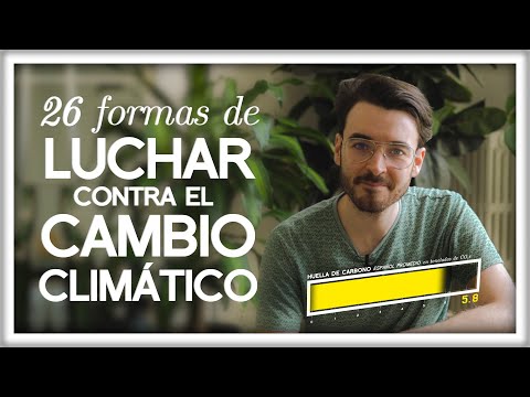 26 Formas de Luchar contra el Cambio Climático