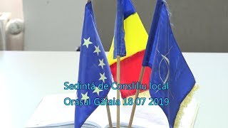 Sedinta Consiliu Local Gataia 18.07.2019
