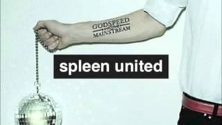 Watch Spleen United Godspeed Into The Mainstream video