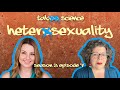 Heterosexuality: The Sexuality Concept with a Surprisingly Short History - Taboo Science S3 E7