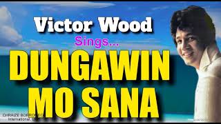 Watch Victor Wood Dungawin Mo Sana video