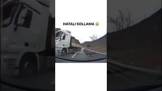 Hatali Sollama Yapan Tir Kazaya Sebep Oluyordu