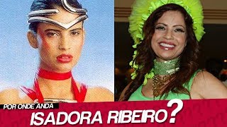 DESCUBRA POR ONDE ANDA ISADORA RIBEIRO
