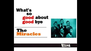 Watch Smokey Robinson  The Miracles Whats So Good About Goodbye video