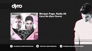Morgan Page, Nadia Ali - Carry Me (Dyro Remix)
