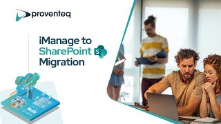 Imanage To Sharepoint Migration With Proventeq