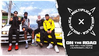 Kidd Keo, Yung Sarria, Multiplica - On The Road (Feat. Elpatron970, Felp 22) (Official Video)