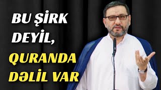 Şirk Deyənlərə Quran Ilə Cavab - Hacı Şahin - Haqqı Qəbul Edənlər Və Inkar Edənlər
