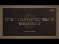 view Stained Glass Masquerade