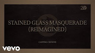 Watch Casting Crowns Stained Glass Masquerade video