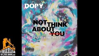 Dopy Ft. Walid - Not Think About You Thizzler