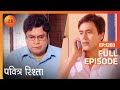 Pavitra Rishta - Episode 459