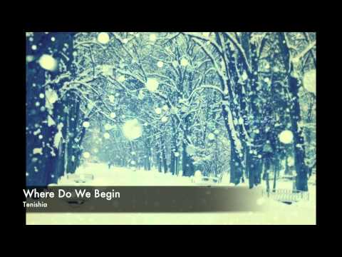Tenishia - Where Do We Begin