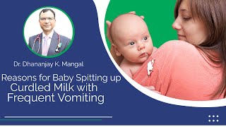 Reasons For Baby Spitting Up Curdled Milk With Frequent Vomiting