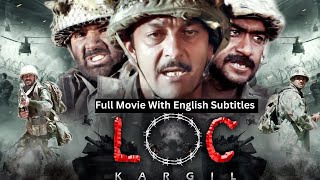 Loc Kargilfull Movie With English Subles Blockbuster Patriotic Movie Ajay Devgn Sanjay Dutt