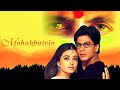Mohabbatein Full Movie | Shah Rukh Khan | Aishwarya Rai | Amitabh Bachchan | HD Facts and Review