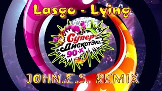 Lasgo -   Lying  ( John.e.s Remix ) Eurodance/