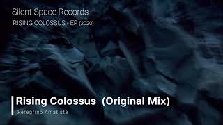 Peregrino Amatista - Rising Colossus (Original Mix)