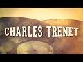 Charles Trenet - « Les idoles de la chanson française, Vol. 1 » (Album complet)