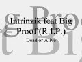 Intrinzik - Dead or Alive (feat. Big Proof)