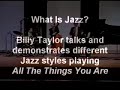 What is Jazz - Part 4 - Jazz Styles - Billy Taylor