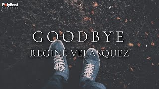 Watch Regine Velasquez Goodbye video