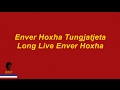 Long Live Enver Hoxha/Enver Hoxha Tungjatjeta