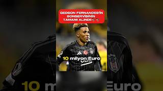 Gedson Fernandesi̇n Bonservi̇si̇ni̇n Tamami Alindi