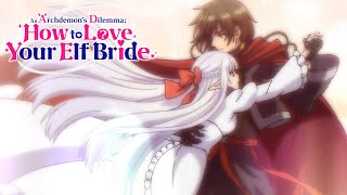 An Archdemon’s Dilemma: How To Love Your Elf Bride - Ending | Tweedia (Blue Star)