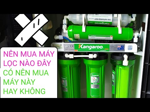 Kiểm tra chất lượng nước lọc của kangaroo.Nên mua máy lọc nước nào