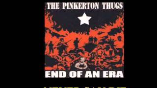 Watch Pinkerton Thugs Never Say Die video