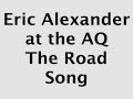 Eric Alexander: The Road Song
