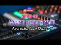 JANJIMU SEMANIS MADU || DERO DJ || ATU BABA FEAT DIANA