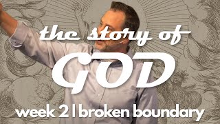 the Story of God: broken boundaries | November 8, 2020 | livestream sermon