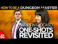 How to be a DM - James Introcaso on One-Shots (Revisited)