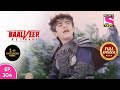 Baalveer Returns | Full Episode | Episode 304 | 19th July, 2021