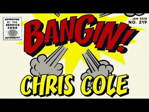 Chris Cole - Bangin!