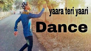 yaara teri yaari | Song | Dance | video | By Monu ( Liquid ) | 2017 yaara teri yaari | Song | Dance | video | By Monu ( Liquid ) | 2017
