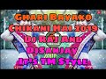 Ghari Bayako Chikani Hai 2019 __ Dj Raj And Dj Sanjay __ It's TM Style