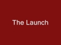 The launch The launch