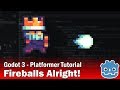 Godot 3 - Platformer Tutorial - Part 5 - Fireballs Alright!